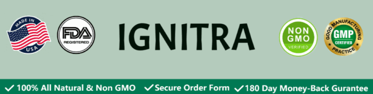 Ignitra supplement certifications showing Non-GMO, GMP certified facility, FDA registered, and 180-day money-back guarantee badge
